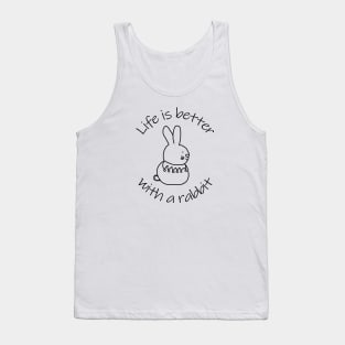 Animals Quote Life is Better with a Bunny Rabbit Tank Top